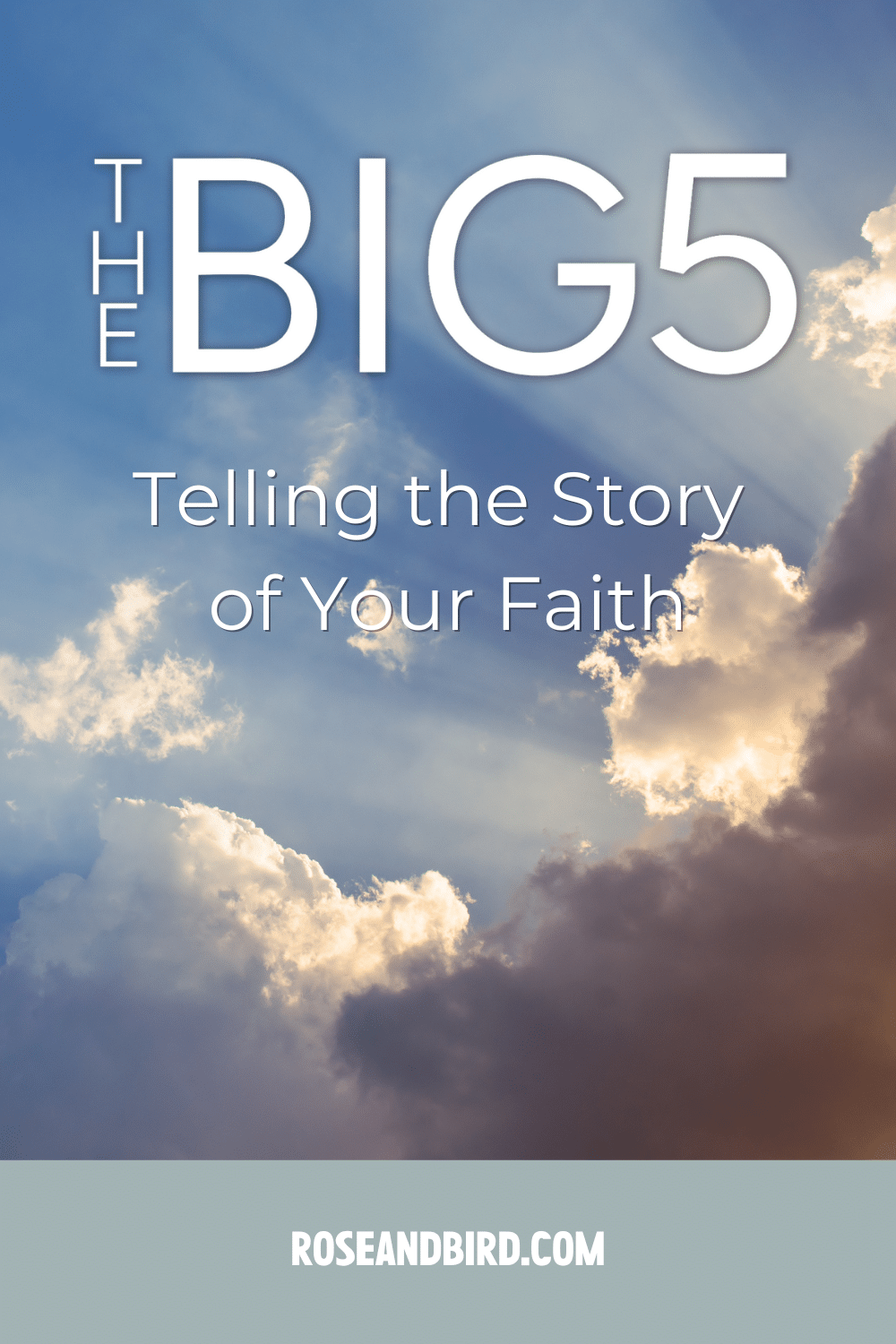 The Big 5 - Telling Your Story of Faith